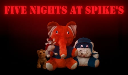 Five Nights at Spike's