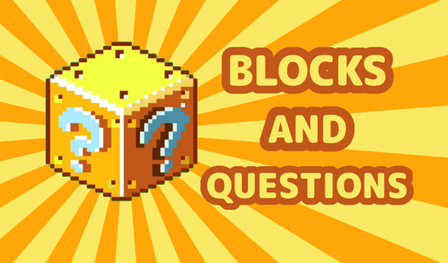Blocks and Questions!