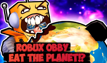 ROBUX Obby: Eat the planet!?
