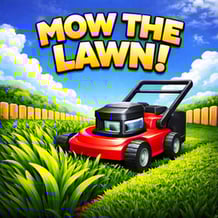 Mow the lawn!
