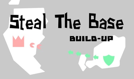 Steal The Base. Build-up