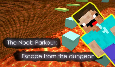The Noob Parkour: Escape from the dungeon