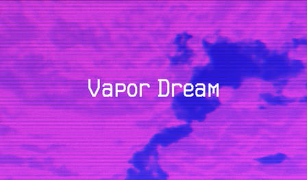 Vapor Dream