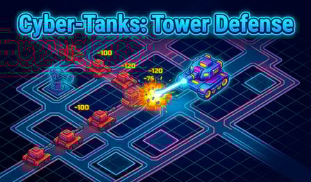 Cyber-tanks: Tower Defense