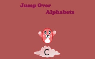 Jump Over Alphabets