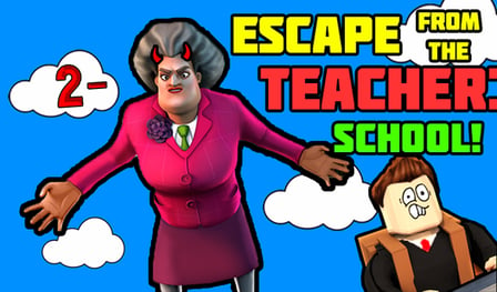 Escape from the Teacher: School!