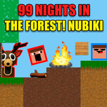 99 Nights in the forest! Nubiki