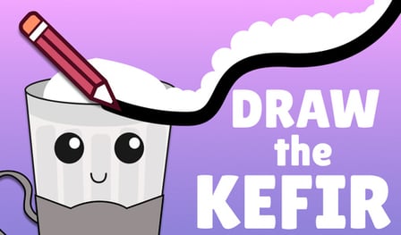 Draw the Kefir