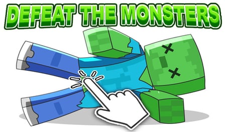 Defeat the Monsters