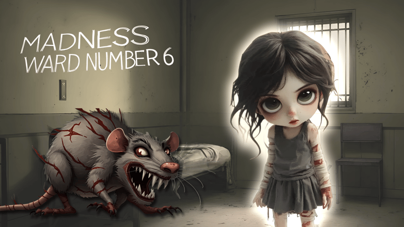 Madness: Ward number 6