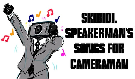 Skibidi. Speakerman's Songs for Cameraman