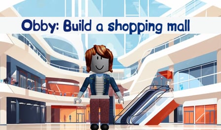 Obby: Build a shopping mall