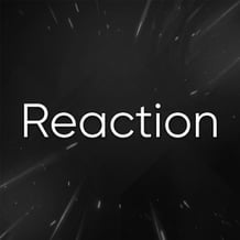 Reaction