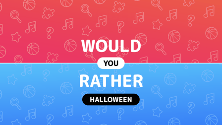 Halloween would you rather questions