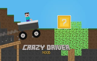 Crazy Driver Noob