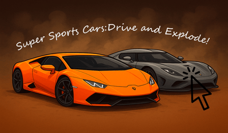 Super Sports Cars: Drive and Explode!