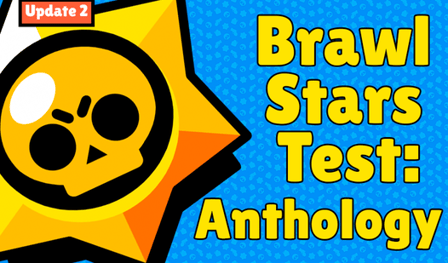 Brawl Stars Test: Аnthology