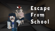 Escape From School