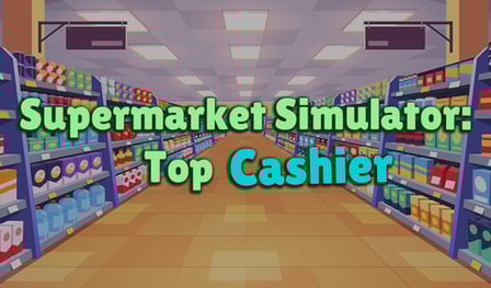 Supermarket Simulator: Top Cashier
