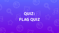 Flag Quiz