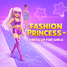 Fashion Princess - Dress Up for Girls