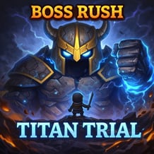 Boss Rush: Titan Trial