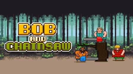 Bob and Chainsaw