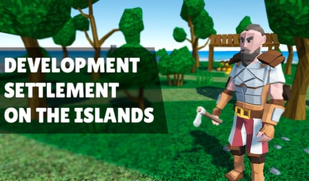 Development settlement on islands!