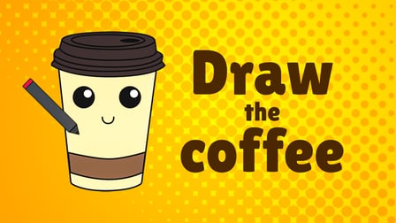 Draw the coffee