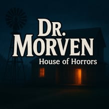 Dr. Morven - House of Horrors