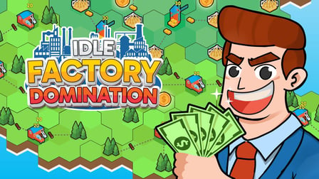 Idle Factory Domination