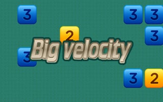 Big Velocity