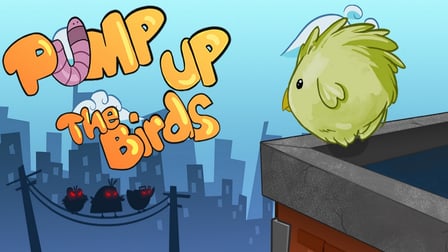 Pump Up the Birds