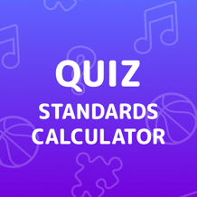 Standards Calculator Quiz